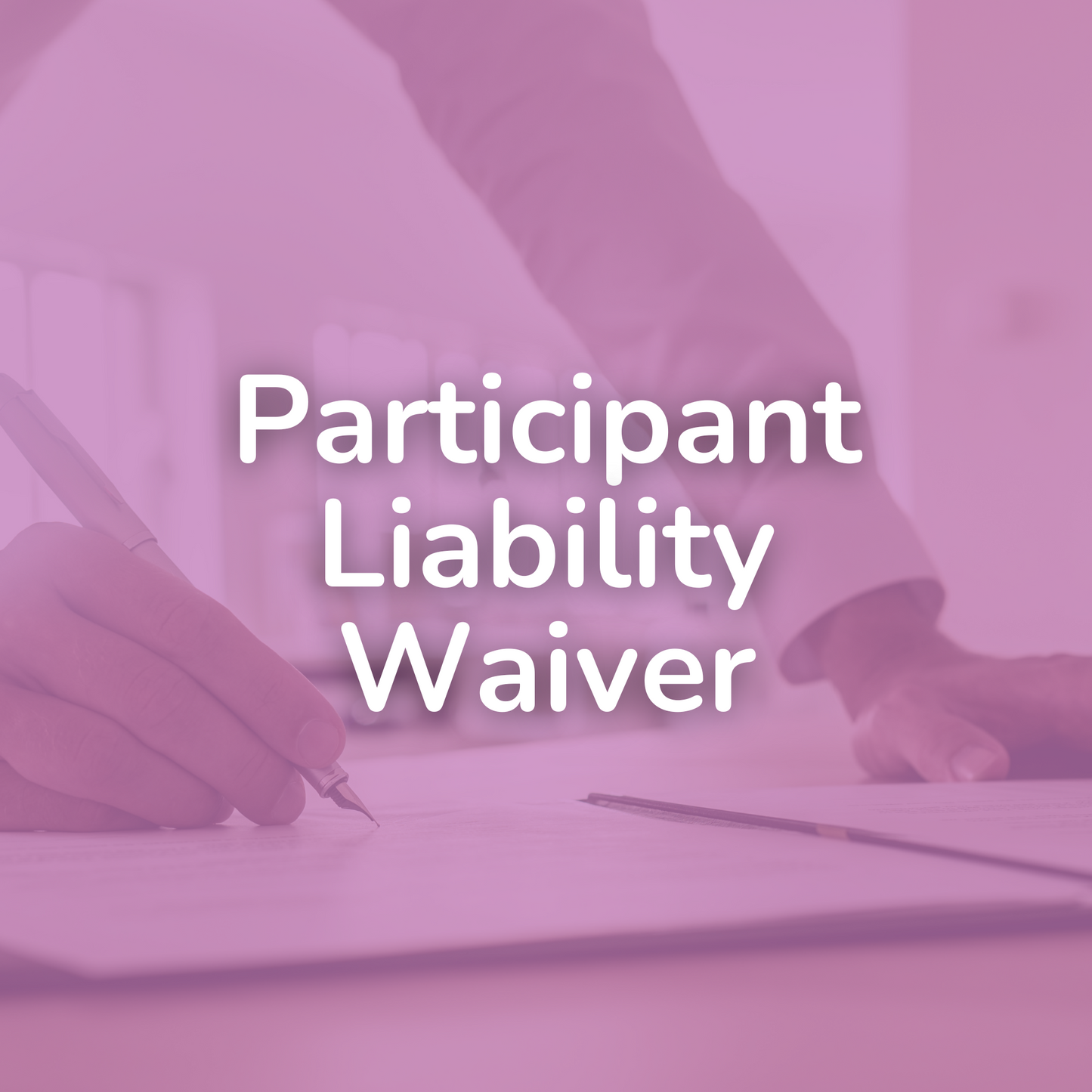 Participant Liability Waiver